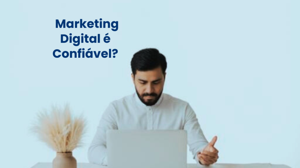 trabalhar com marketing digital é confiável