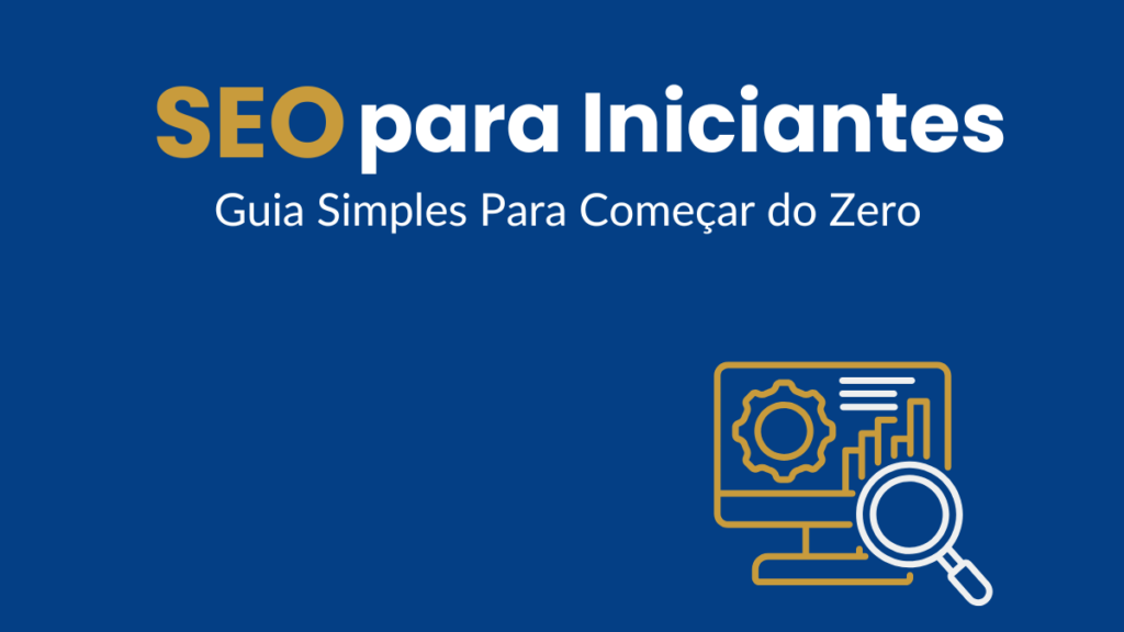 SEO para iniciantes – guia simples para começar do zero