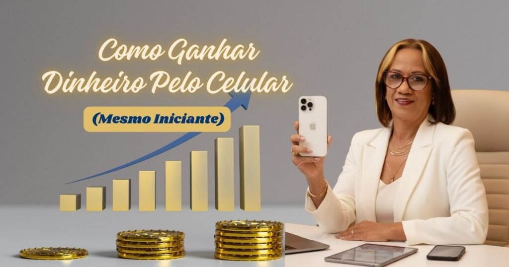 Como ganhar dinheiro pelo celular: mulher usando smartphone com gráfico de crescimento e moedas, ideal para iniciantes