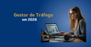 Gestor de Tráfego em 2026