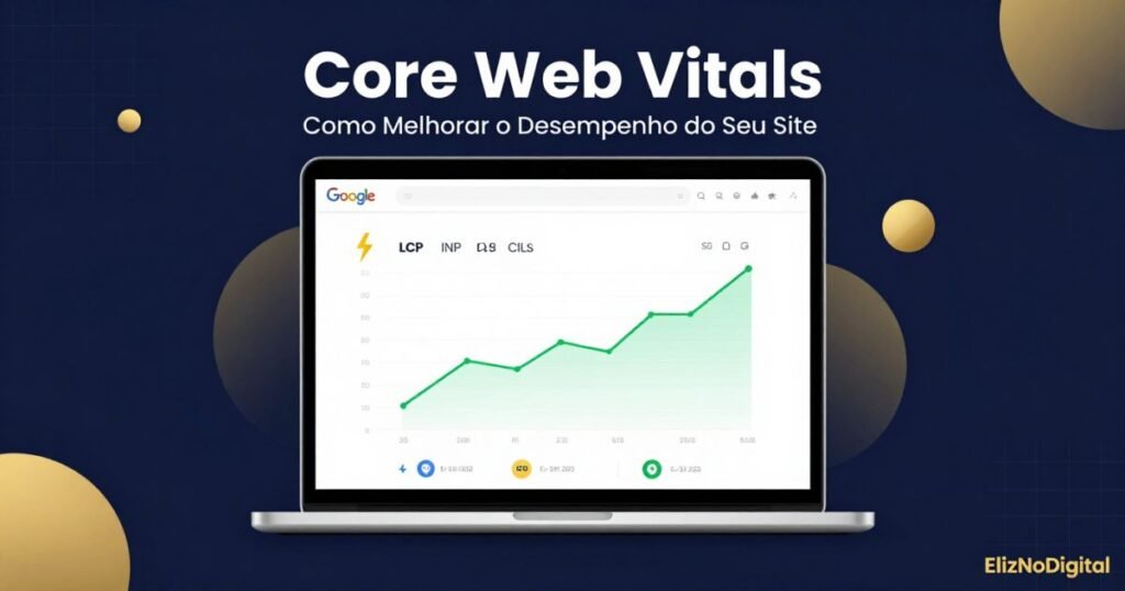 Core Web Vitals mostrando métricas de desempenho e otimização de velocidade de um site para SEO