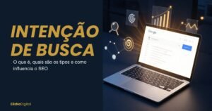 Ilustração representando a intenção de busca no SEO, mostrando uma pesquisa no Google e a importância de criar conteúdos alinhados ao que os usuários procuram.